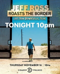 Постер фильма: Джефф Росс стебет границу: Выступление в Браунсвилле, Техас