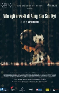 Постер фильма: Vita agli arresti di Aung San Suu Kyi