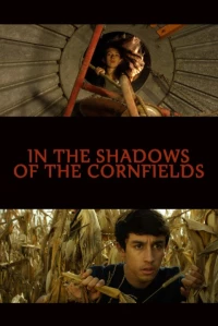 Постер фильма: In the Shadows of the Cornfields