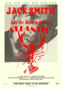 Постер фильма: Джек Смит и разрушение Атлантиды