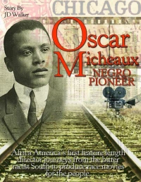 Постер фильма: The Young Oscar Micheaux: Based on True Events
