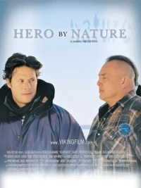 Постер фильма: Hero by Nature