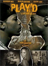 Постер фильма: Play'd: A Hip Hop Story