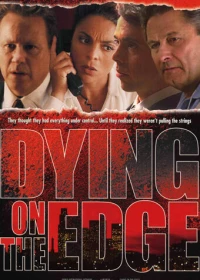 Постер фильма: Dying on the Edge