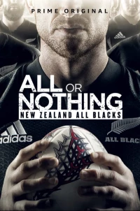 Постер фильма: All or Nothing: New Zealand All Blacks