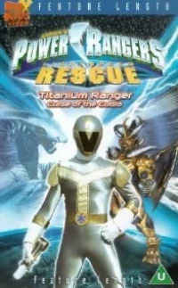 Постер фильма: Power Rangers Lightspeed Rescue - Titanium Ranger: Curse of the Cobra