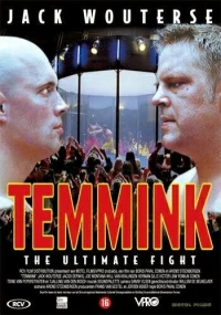 Постер фильма: Temmink: The Ultimate Fight