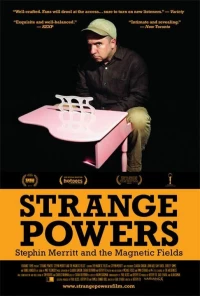 Постер фильма: Strange Powers: Stephin Merritt and the Magnetic Fields