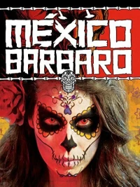 Постер фильма: Варварская Мексика