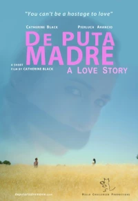 Постер фильма: De Puta Madre: A Love Story