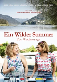 Постер фильма: Ein wilder Sommer - Die Wachausaga