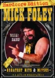 Mick Foley's Greatest Hits & Misses: A Life in Wrestling