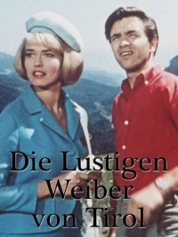 Постер фильма: Die lustigen Weiber von Tirol
