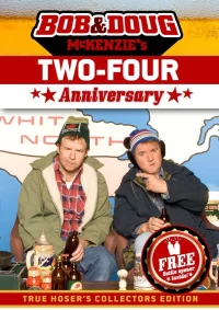 Постер фильма: Bob & Doug McKenzie's Two-Four Anniversary
