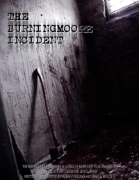 Постер фильма: The Burningmoore Incident