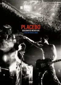 Постер фильма: Placebo: Soulmates Never Die - Live in Paris 2003