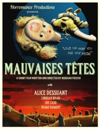 Постер фильма: Mauvaises têtes