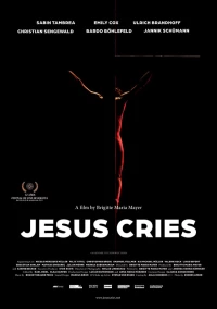 Постер фильма: Jesus Cries