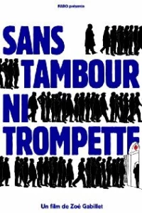 Постер фильма: Sans tambour ni trompette