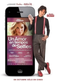 Постер фильма: Un amor en tiempos de selfies