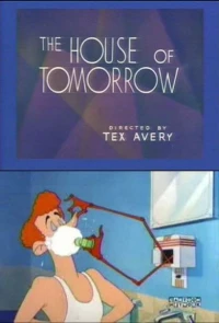 Постер фильма: Дом завтрашнего дня