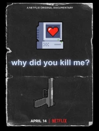 Постер фильма: Почему вы меня убили?