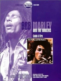 Постер фильма: Classic Albums: Bob Marley & the Wailers - Catch a Fire