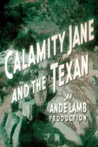 Постер фильма: The Texan Meets Calamity Jane