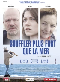 Постер фильма: Souffler plus fort que la mer