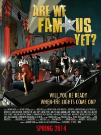 Постер фильма: Are We Famous Yet???