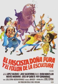 Постер фильма: El fascista, doña Pura y el follón de la escultura