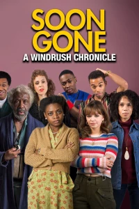 Постер фильма: Soon Gone: A Windrush Chronicle