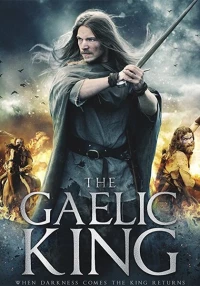 Постер фильма: Гэльский король