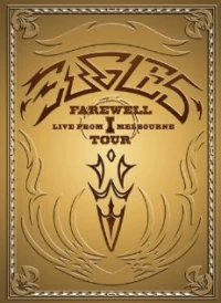 Постер фильма: Eagles: The Farewell 1 Tour - Live from Melbourne