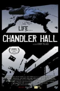 Постер фильма: Chandler Hall