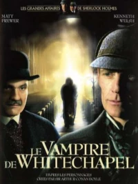 Постер фильма: Шерлок Холмс и доктор Ватсон: Дело о вампире из Уайтчэпела