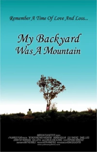Постер фильма: My Backyard Was a Mountain