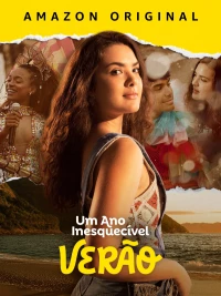 Постер фильма: Um Ano Inesquecível: Verão