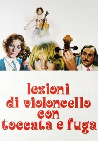 Постер фильма: Уроки виолончели с токкатами и фугами