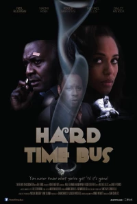 Постер фильма: Hard Time Bus