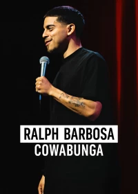 Постер фильма: Ralph Barbosa: Cowabunga