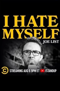 Постер фильма: Джо Лист: Я себя ненавижу