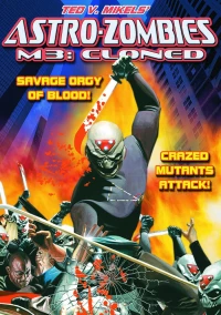 Постер фильма: Astro Zombies: M3 - Cloned