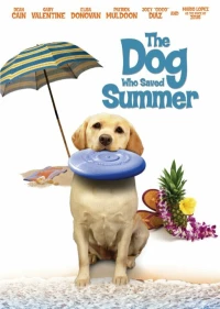 Постер фильма: The Dog Who Saved Summer