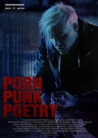 Постер фильма: Поэзия в стиле порнопанк