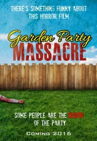 Постер фильма: Garden Party Massacre