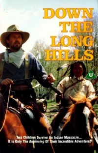 Постер фильма: Louis L'Amour's Down the Long Hills