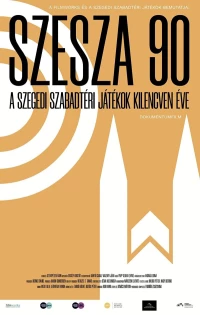 Постер фильма: SzeSza 90 - A Szegedi Szabadtéri Játékok kilencven éve