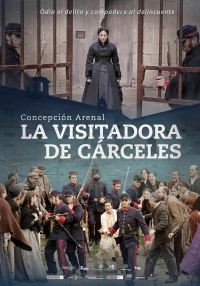 Постер фильма: Concepción Arenal, la visitadora de cárceles