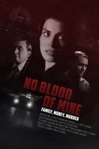 Постер фильма: Не моя кровь